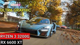 RX 6600 XT + RYZEN 3 3200G | TEST GAMING FORZA HORIZON 4 | ULTRA GRAPHIC