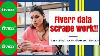 Fiverr web scraping work  $10/Day  Very high demand  Low competition  Easy to Rank Fiverr Gig