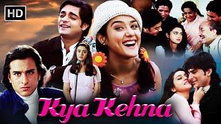 प्रीति जिंटा की दर्द भरी प्रेम कहानी - KYA KEHNA | FULL MOVIE (HD) | Saif Ali Khan, Preity Zinta