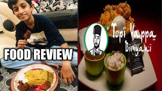 Topi Vappa Biriyani //  Food Review // Traditional Biryani // Best Biryani