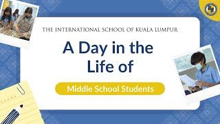 A Day in the Life of Middle School Students | The International School of Kuala Lumpur (ISKL)