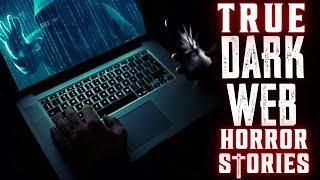 TRUE DARK WEB HORROR STORIES: VOL III