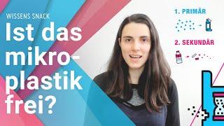 Was ist Mikroplastik und woher kommt es? Von Umweltexpertin einfach erklärt I Wissens-Snack 09