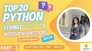 Part-3 String Interview Questions in Python || Advance Interview Questions || Jyoti Python Lab