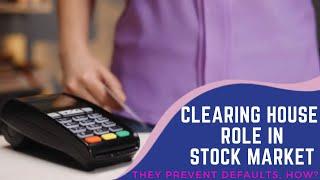 Clearing House Explained | 3 Main roles of Clearing House