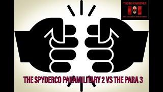 The Spyderco Paramilitary 2 VS The Para 3...There Can Only Be One.