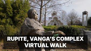 4K Virtual Walk in Rupite: Exploring Baba Vanga’s Magical & Mysterious Complex