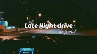 POV : Late night drive playlist x The Weeknd