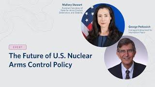 The Future of U.S. Nuclear Arms Control Policy