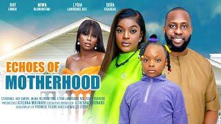 ECHOES OF MOTHERHOOD - RAY EMODI, MIWA OLORUNFEMI, LYDIA NZE, DERA latest 2024 nigerian movies