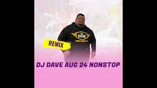 DJ DAVE NONSTOP AUG 2024