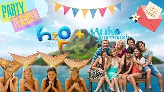 Party Planner - H2O: Just Add Water & Mako Mermaids