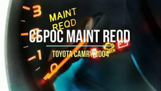 Maint reqd reset to TOYOTA CAMRY 2004