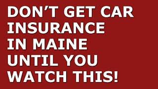 Best Auto Insurance in Maine | Plus, ‘Trick’ to Lower Your Car Insurance