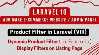 Laravel 10 Tutorial #98 | Product Filter in Laravel (VIII) | Dynamic Product Filter via Ajax