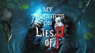 I’m a really boy! My thoughts on Lies of P after beating it for the first time