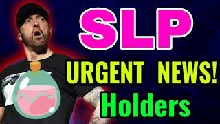 SLP Very Urgent News || SLP Price Prediction || SLP News Today