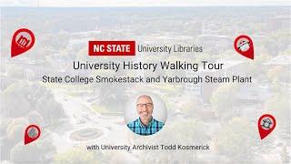 University History Walking Tour: State College Smokestack and Yarbrough Steam Plant