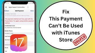 How to Fix This Payment Method Cannot Be Used With the iTunes Store