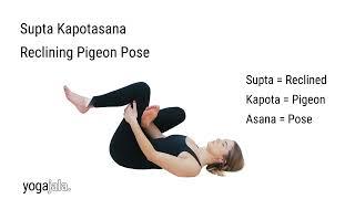 Reclining Pigeon Pose, Supta Kapotasana, Sanskrit Pronunciation