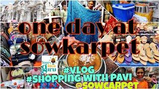 One day at sowcarpet|| shopping with me || vlog|| cheap shopping|| street food at sowcarpet||