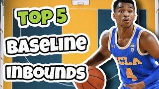 Top 5 Baseline Inbounds Basketball Plays