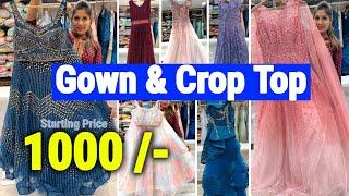 Designer Gown & Crop Top Starting 1000 Rs. in Kolkata, Barabazar by Omior