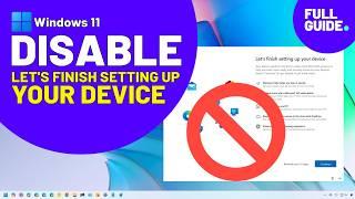 Windows 11: Disable Let’s Finish Setting Up Your Device prompt at startup