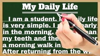 My Daily Life Essay in English | Essay On My Daily Life | Essay On My Daily Routine | My Daily Life