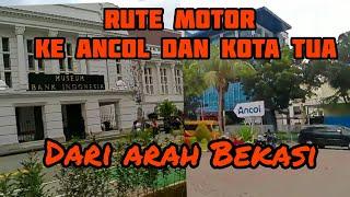 Rute Ke Ancol dan Kota Tua dari arah Bekasi