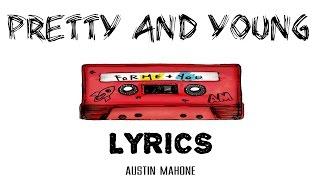 Pretty and Young - Austin Mahone |Lyrics|