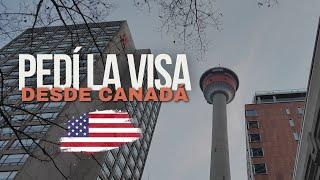 ¿QUÉ TAN DIFÍCIL ES PEDIR LA VISA AMERICANA DESDE CANADÁ?