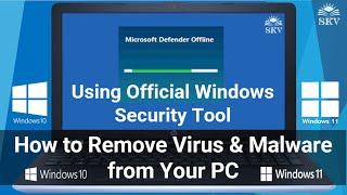 How to Remove Virus and Malware from Your Windows 11 PC using Official Windows Security Tool