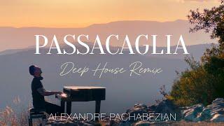 Passacaglia (Deep House Remix) -  Alexandre Pachabezian