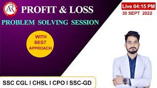 Profit & Loss II Problem Solving Session II SSC- CGL/ CPO/ CHSL/ GD/ DP II By Ranjeet Sir