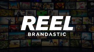 REEL - Brandastic.com