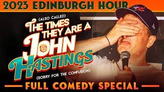 John Hastings: EDINBURGH 2023 HOUR - Live at the Edinburgh Fringe | FULL COMEDY SPECIAL