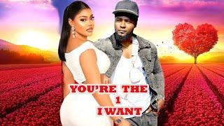 You're The One I Want "CHIOMA NWAOHA" Exclusive Movie Released Now - 2024