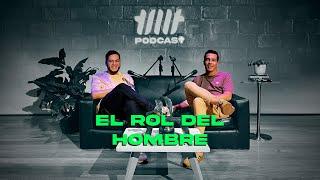 tMt Podcast - El rol del hombre