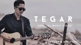 Gusyuda & D'Waves  - TEGAR (OFFICIAL MUSIC VIDEO)