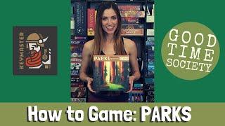 Learn How to Play Parks | "How to Game" on Good Time Society with Becca Scott