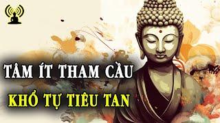 Tâm ít tham cầu - khổ tự tiêu tan