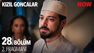 Kızıl Goncalar 28. Bölüm 2. Fragmanı @KizilGoncalarDizisi