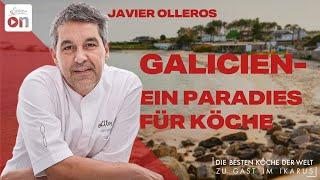 Galicien - Das Paradies für Köche! Zu Gast bei Visionär Javier Olleros