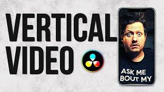 How to Edit Vertical Video in Davinci Resolve (2023 UPDATE)