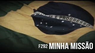 F292 - Minha Missão [Web Clipe Oficial - Documentário]