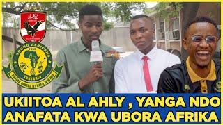 "UKIMTOA AL AHLY ANAFATA YANGA KWA UBORA" MSIKIE MCHAMBUZI NAZARETH UPETE