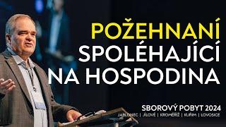 #01 Požehnaní spoléhající se na Hospodina | Sborový pobyt 2024