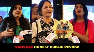 Public Review of Vanvaas, Too good, very heart touching, everyone should watch it!