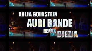 Kolja Goldstein ft. DJEZJA - Audi Bande (Remix) (Official Music Video)